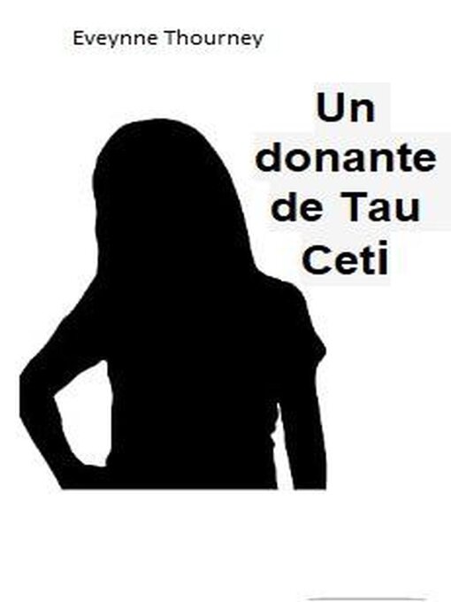 Title details for Un Donante de Tau Ceti by Evelynne Thourney - Available